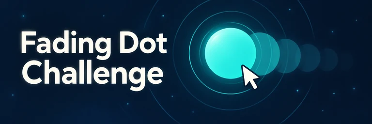 Fading Dot Challenge Thumbnail